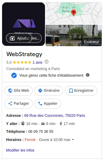 Fiche Google Business Profile WebStrategy : note 5 sur 5, catégorie consultant en marketing à Paris, adresse 66 rue des Couronnes 75020 Fiche Google Business Profile WebStrategy : note 5 sur 5, catégorie consultant en marketing à Paris, adresse 66 rue des Couronnes 75020