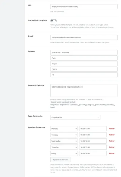 Réglages SEO local Rank Math : URL du site, email de contact, adresse en champs séparés, type d’entreprise sur Organization, horaires d’ouverture variables par jour Réglages SEO local Rank Math : URL du site, email de contact, adresse en champs séparés, type d'entreprise sur Organization, horaires d'ouverture variables par jour